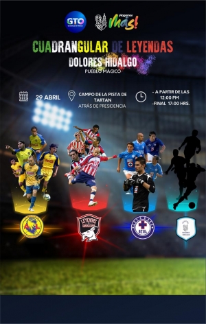 CUADRANGULAR DE LEYENDAS DEL FÚTBOL PROFESIONAL EN DOLORES HIDALGO